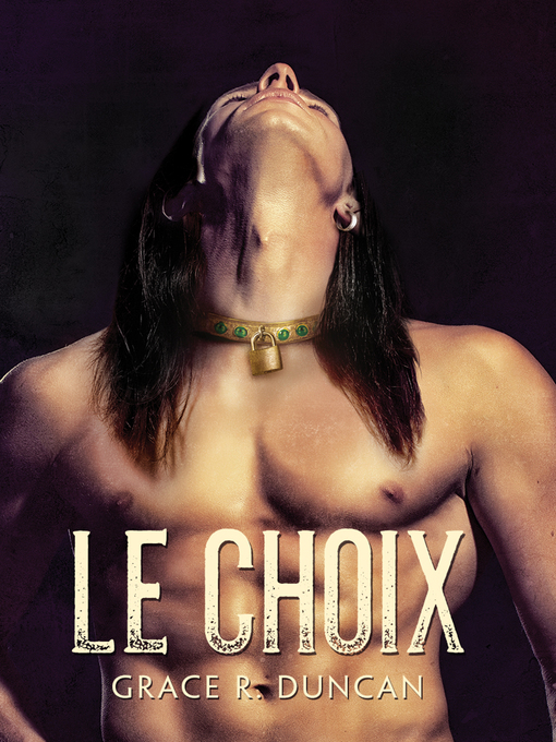 Title details for Le choix by Grace R. Duncan - Available